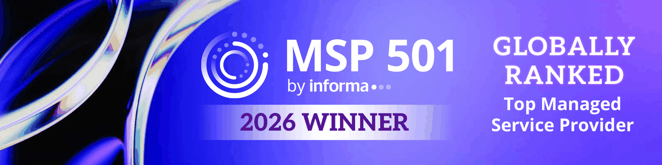 MSP 501 by Informa, 2026 Winner, globally ranked top managed service provider